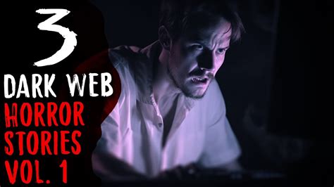 3 Dark Web Horror Stories Vol 1 Youtube