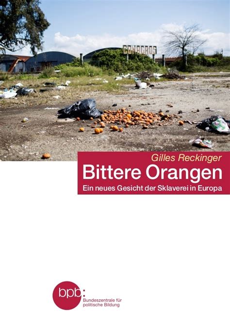 Bittere Orangen Ein Neues Gesicht Der Sklaverei In Europa By Gilles