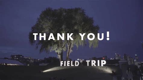 Field Trip 2016 Thank You Youtube