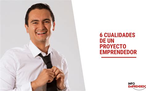 6 Características De Un Proyecto Emprendedor Fabián González