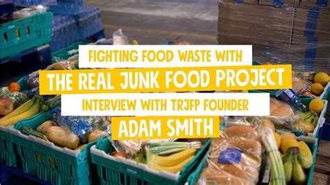 Fighting Food Waste With The Real Junk Food Project Youtube