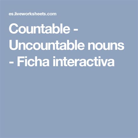 Countable Uncountable Nouns Ficha Interactiva Ejercicios Fichas