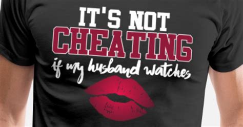Its Not Cheating If My Husband Watches Swingers Mens Premium T