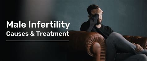 Male Infertility Causes And Treatment