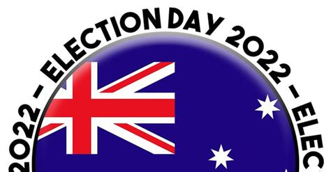 A Very Important Australian Federal Election 31 May 2022 Nuclear Ideas