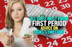 first period signs symptoms girls menstrual know teenagers advice must