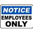 Notice Employees Only Sign F3732  By SafetySigncom