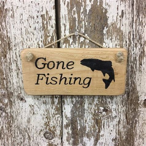 Fishing Signs Gone Fishing Sign T For Fisherman Wooden Fish Etsy