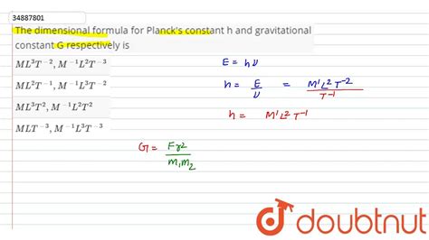 The Dimensional Formula For Planck S Constant H And Gravitational G