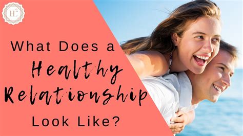 What Does A Healthy Relationship Look Like Harnessing Life Youtube