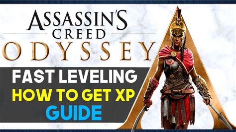 Assassin S Creed Odyssey Fast Leveling How To Get Xp All Levels