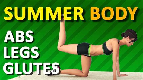 Summer Body Workout Plan Perfect Abs Legs And Glutes Youtube Summer Body Workouts Body