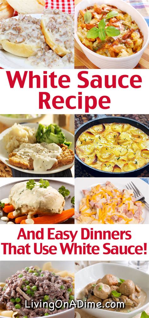 Recipies that use valute sauce. White Sauce Recipe And Easy Dinner Recipes To Go With It!
