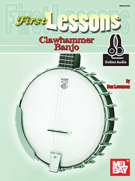 First Lessons Clawhammer Banjo By Dan Levenson Book And Online Audio