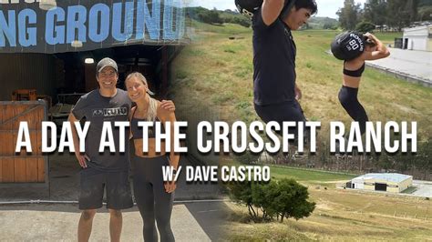 A Day At The Crossfit Ranch W Dave Castro Youtube