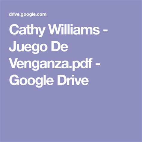 Google has many special features to help you find exactly what you're looking for. Cathy Williams - Juego De Venganza.pdf - Google Drive | Google drive, Juegos, Google