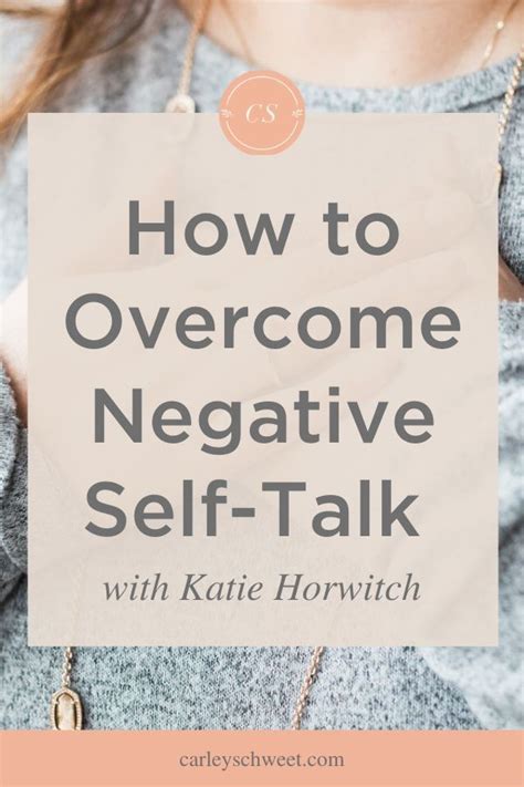 How To Overcome Negative Self Talk With Katie Horwitch Negative Self