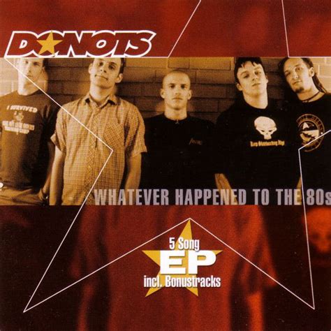 Donots Whatever Happened To The 80s Ediciones Discogs
