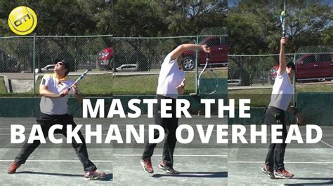 Tennis Tip Master The Backhand Overhead Youtube