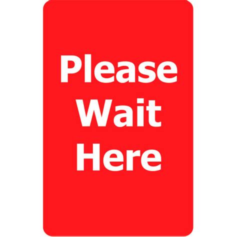 Tensabarrier Classic Acrylic Sign Please Wait Here 7wx11h Redwhite