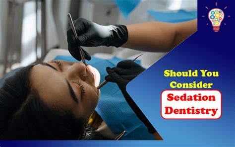 Should You Consider Sedation Dentistry Updated Ideas