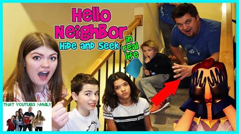 The Family I Had Youtube - Hello Neighbor Hide and Seek In Real Life / That YouTub3 Family I