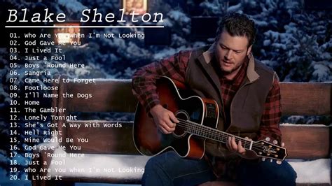 Blake Shelton Greatest Hits Songs Blake Shelton Full Album Youtube