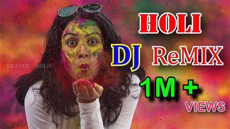 Holi Latest Non Stop Dj Remix Bollywood Songs 2019 Youtube