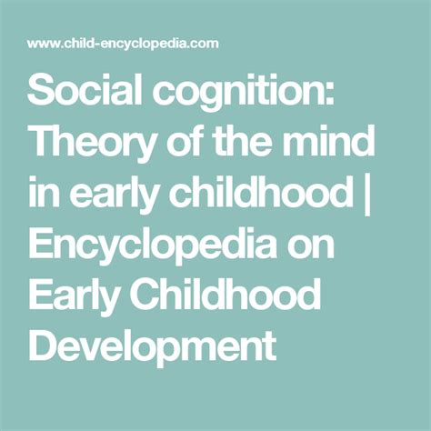 Social Cognition Theory Of The Mind In Early Childhood Encyclopedia