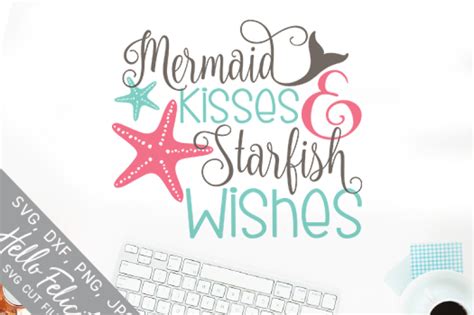 Free Free 262 Mermaid Kisses Starfish Wishes Svg SVG PNG EPS DXF File