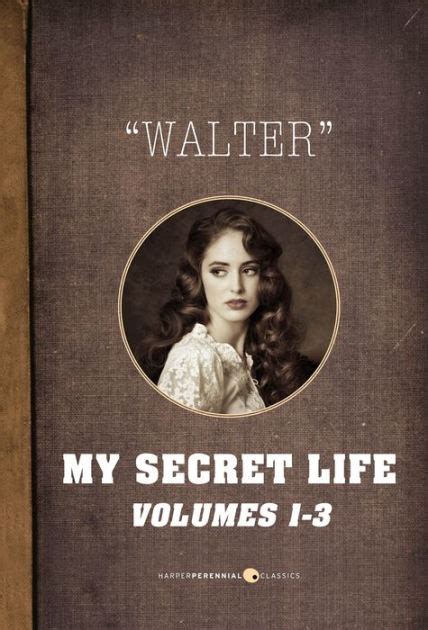 my secret life vol 1 3 by walter nook book ebook barnes and noble®