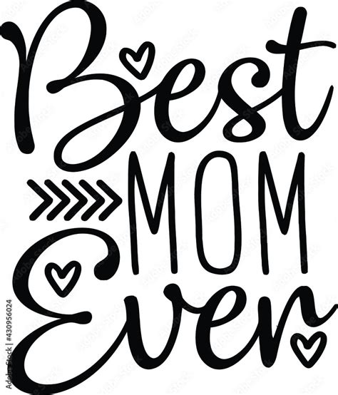 Best Mom Ever Svg Mothers Day Svg Mom Svg Mom Life Svg Mommy Svg