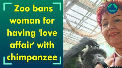 Belgium Woman Banned From Visiting Zoo For Having Love Affair With A