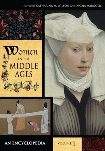 Women In The Middle Ages An Encyclopedia Volume I A J Katharina M Wilson Greenwood