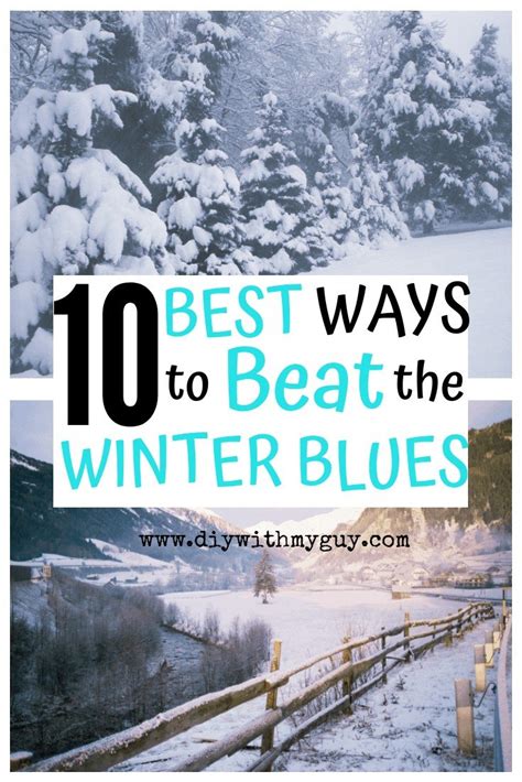 10 Best Ways To Beat The Winter Blues Diy With My Guy