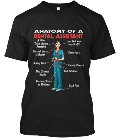 Anatomy Of A Dental Assistant Funny Black T Shirt Front Dental Assistant Dental Assistant