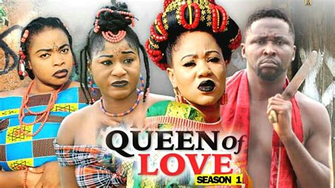 queen of love season 1 2019 latest nigerian nollywood movie full hd 1080p youtube