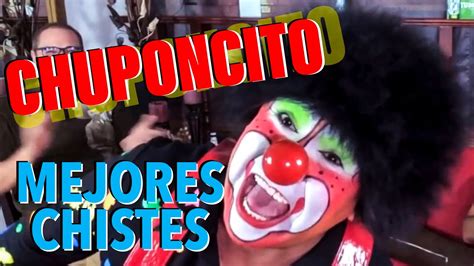 Los Mejores Chistes De Chuponcito Youtube