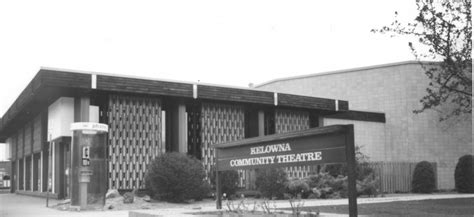 Our History Kelowna Community Theatre