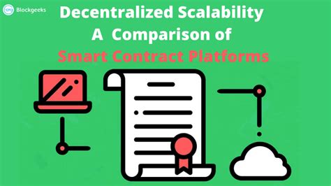 Decentralized Scalability A Quick Comparison Of Smart Contract Platforms