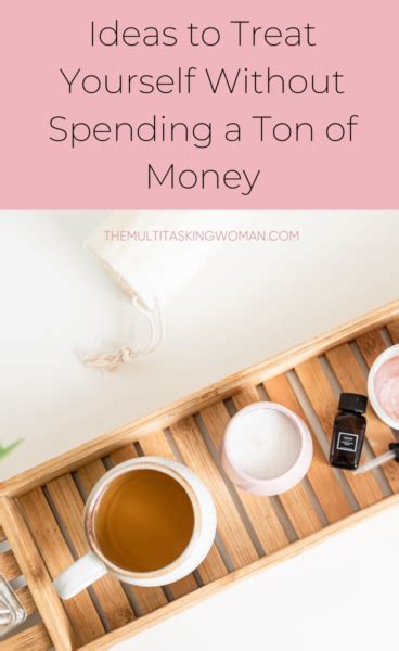 Ideas To Treat Yourself Without Spending A Ton Of Money