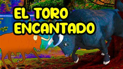El Torito De La Piel Brilante Y El Toro Encantado Cuento Peruano