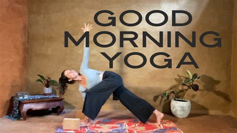 Good Morning Yoga Flow 20 Minute Morning Yoga Flow With Cole Chance