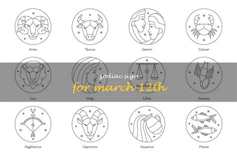 Discover Your Zodiac Sign For March 12th Shunspirit Find Your Path