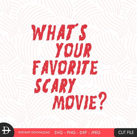 Whats Your Favorite Scary Movie Svg Scary Blood Dripping Svg Etsy Uk