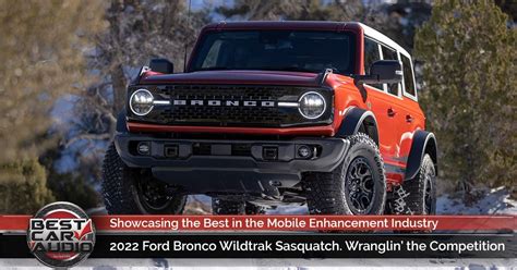 2022 Ford Bronco Wildtrak Sasquatch Wranglin The Competition