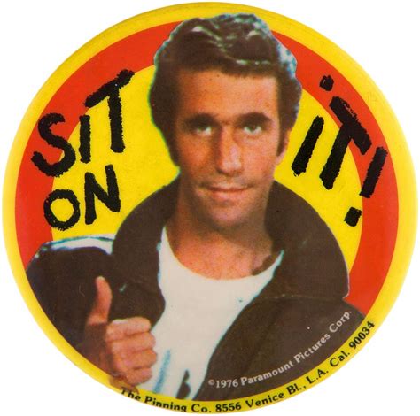 First, let's make sure some of you youngbloods are on the same page as us oldheads. Happy Days Fonzie Quotes. QuotesGram