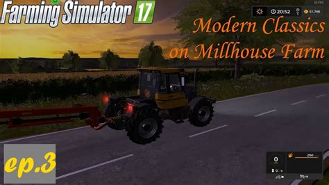 Fs17 Modern Classics Dlc On Millhouse Farm Ep3 Youtube