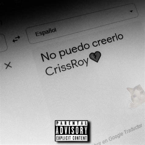 No Puedo Creerlo Single De Crissroy Spotify