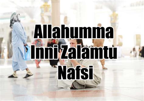 Allahumma Inni Zalamtu Nafsi Full Dua